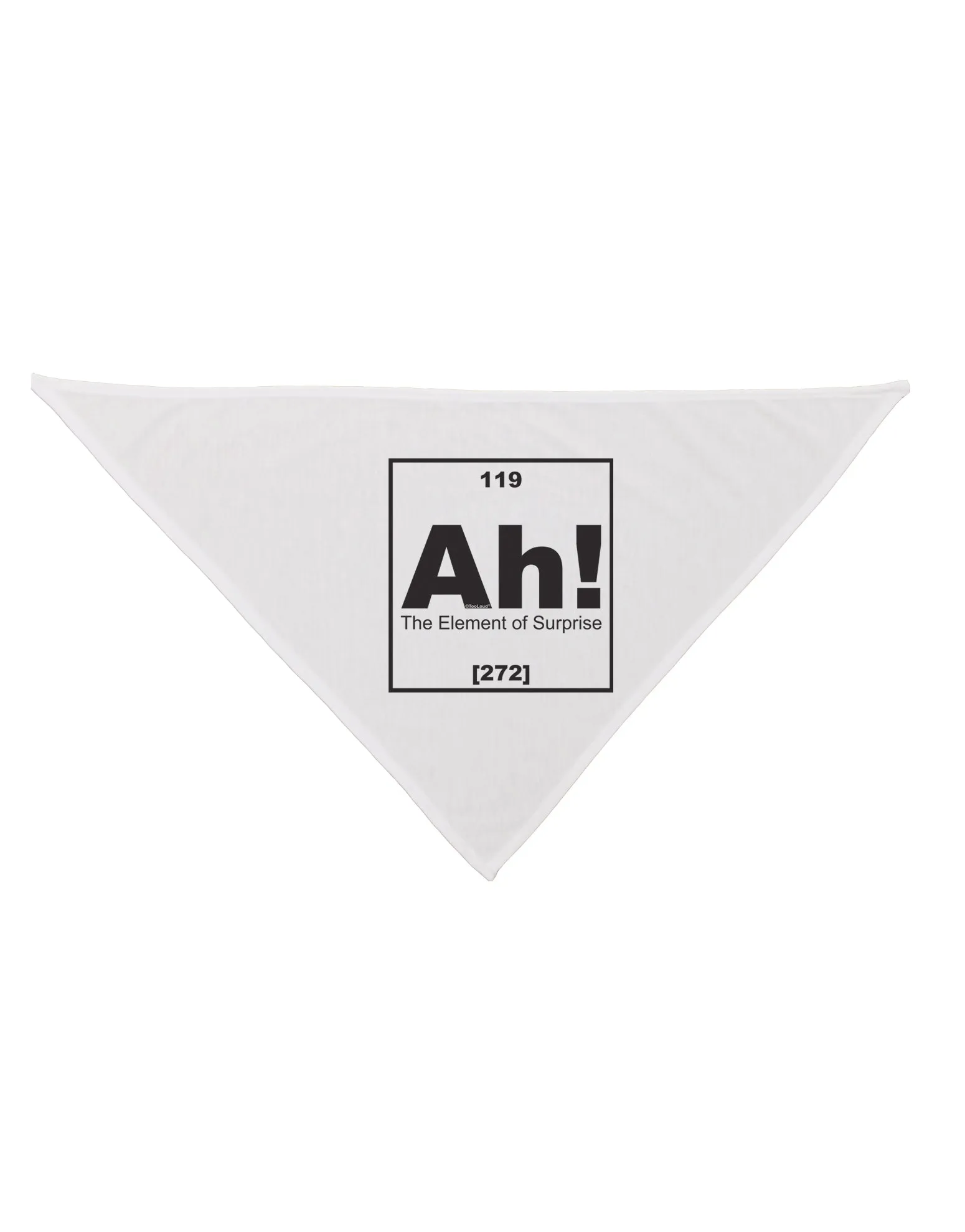 Ah the Element of Surprise Funny Science Dog Bandana 26 by TooLoud