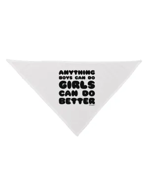 Anything Boys Can Do Girls Can Do Better Dog Bandana 26 by TooLoud